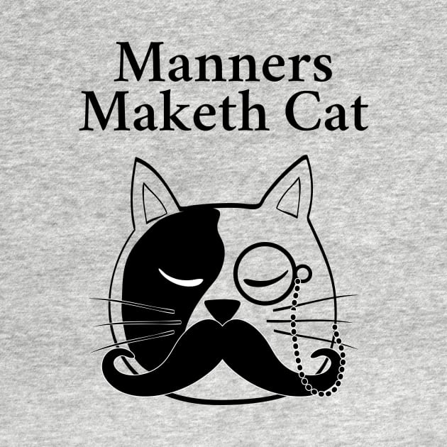 Manners Maketh Cat by FunnyStylesShop